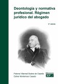 Deontología y normativa profesional. Régimen jurídico del abogado Deontología y normativa profesional. Régimen jurídico del abogado