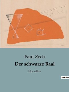 Der schwarze Baal - Zech, Paul