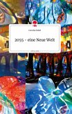 2055 - eine Neue Welt. Life is a Story - story.one