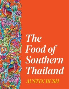 The Food of Southern Thailand - Bush, Austin