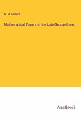 Mathematical Papers of the Late George Green