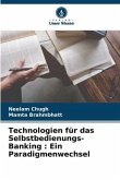 Technologien für das Selbstbedienungs-Banking : Ein Paradigmenwechsel