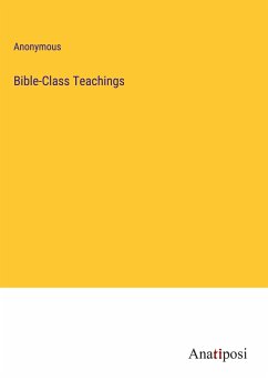 Bible-Class Teachings - Anonymous
