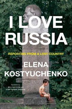 I Love Russia - Kostyuchenko, Elena