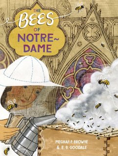 The Bees of Notre-Dame - Browne, Meghan P.