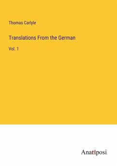 Translations From the German - Carlyle, Thomas