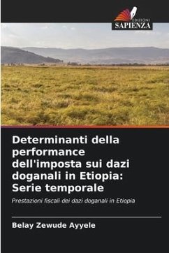 Determinanti della performance dell'imposta sui dazi doganali in Etiopia: Serie temporale - Zewude Ayyele, Belay