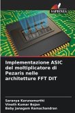 Implementazione ASIC del moltiplicatore di Pezaris nelle architetture FFT DIT