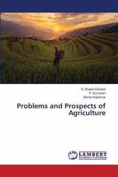 Problems and Prospects of Agriculture - Edward, G. Sheela;Kumaran, P.;Rajadurai, Benet