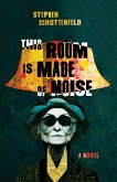 This Room Is Made of Noise