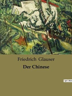 Der Chinese - Glauser, Friedrich