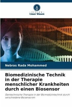 Biomedizinische Technik in der Therapie menschlicher Krankheiten durch einen Biosensor - Rada Mohammed, Nebras