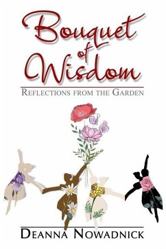 Bouquet of Wisdom - Nowadnick, Deanna