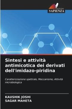 Sintesi e attività antimicotica dei derivati ¿¿dell'imidazo-piridina - Joshi, Kaushik;Maheta, Sagar