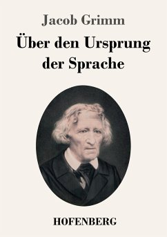 Über den Ursprung der Sprache - Grimm, Jacob