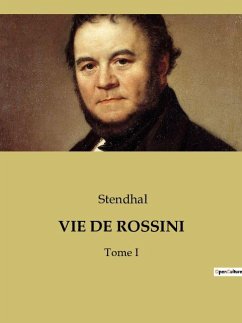 VIE DE ROSSINI - Stendhal