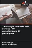 Tecnologie bancarie self service : Un cambiamento di paradigma