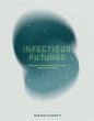 Infectious Futures - Bild 1