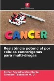 Resistência potencial por células cancerígenas para multi-drogas