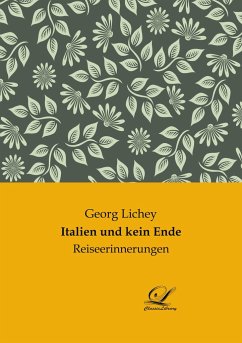 Italien und kein Ende - Lichey, Georg