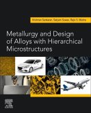 Metallurgy and Design of Alloys with Hierarchical Microstructures