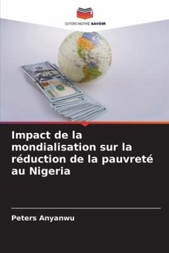 Impact de la mondialisation sur la réduction de la pauvreté au Nigeria - Anyanwu, Peters