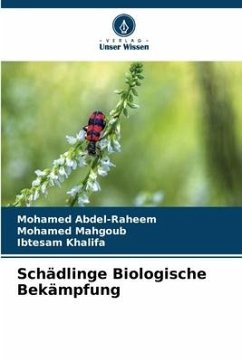 Schädlinge Biologische Bekämpfung - Abdel-Raheem, Mohamed;Mahgoub, Mohamed;Khalifa, Ibtesam