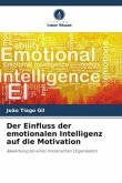 Der Einfluss der emotionalen Intelligenz auf die Motivation