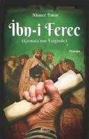 Ibn-i Ferec - Girnatanin Esiginde - Emin, Ahmet