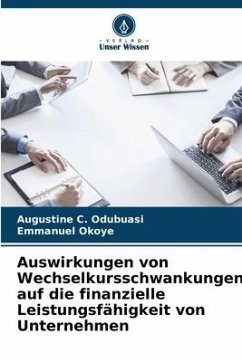 Auswirkungen von Wechselkursschwankungen auf die finanzielle Leistungsfähigkeit von Unternehmen - Odubuasi, Augustine C.;Okoye, Emmanuel