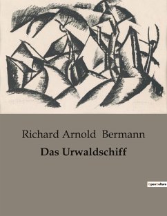 Das Urwaldschiff - Bermann, Richard Arnold