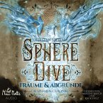 Sphere Dive: Träume und Abgründe (Die Sphären-Chroniken 3) (MP3-Download)