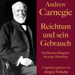 Andrew Carnegie: Reichtum und sein Gebrauch (MP3-Download) - Carnegie, Andrew