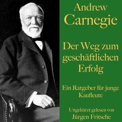 Andrew Carnegie: Der Weg zum geschäftlichen Erfolg (MP3-Download) - Carnegie, Andrew