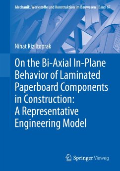 On the Bi-Axial In-Plane Behavior of Laminated Paperboard Components in Construction: A Representative Engineering Model (eBook, PDF) - Kiziltoprak, Nihat