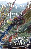 Smiles and Spices: journeys and encounters in east Asia (Come on a journey with me, #3) (eBook, ePUB) Smiles and Spices: journeys and encounters in east Asia (Come on a journey with me, #3) (eBook, ePUB)