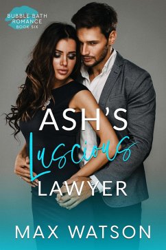 Cover Ash's Luscious Lawyer (Bubble Bath Romance) (eBook, ePUB)