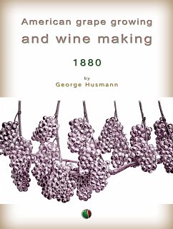 American grape growing and wine making (eBook, ePUB) - Husmann, George