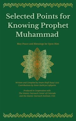 Selected Points for Knowing Prophet Muhammad (eBook, ePUB) - Aziz, Shafi N