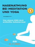 Nasenatmung Bei Meditation Und Yoga (eBook, ePUB)