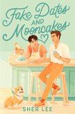 Fake Dates and Mooncakes (eBook, ePUB)
