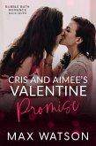 Cris and Aimee's Valentine Promise (Bubble Bath Romance) (eBook, ePUB)
