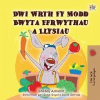 Dwi Wrth Fy Modd Bwyta Ffrwythau a Llysiau (eBook, ePUB)