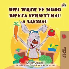 Dwi Wrth Fy Modd Bwyta Ffrwythau a Llysiau (eBook, ePUB) - Admont, Shelley; KidKiddos Books