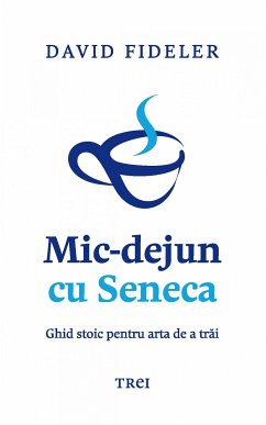 Mic-dejun cu Seneca (eBook, ePUB) - Fideler, David