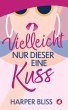 Vielleicht nur dieser eine Kuss (eBook,... - Bild 1