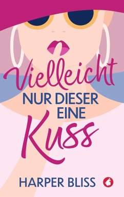 Cover Vielleicht nur dieser eine Kuss (eBook, ePUB)