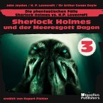 Sherlock Holmes und der Meeresgott Dagon (Die phantastischen Fälle - Sherlock Holmes vs. H. P. Lovecraft, Folge 3) (MP3-Download)
