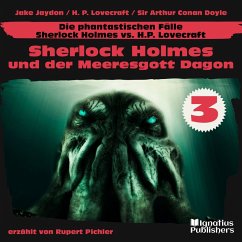 Sherlock Holmes und der Meeresgott Dagon (Die phantastischen Fälle - Sherlock Holmes vs. H. P. Lovecraft, Folge 3) (MP3-Download) - Jaydon, Jake; Lovecraft, H. P.; Doyle, Sir Arthur Conan