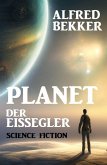 Planet der Eissegler: Science Fiction (eBook, ePUB)